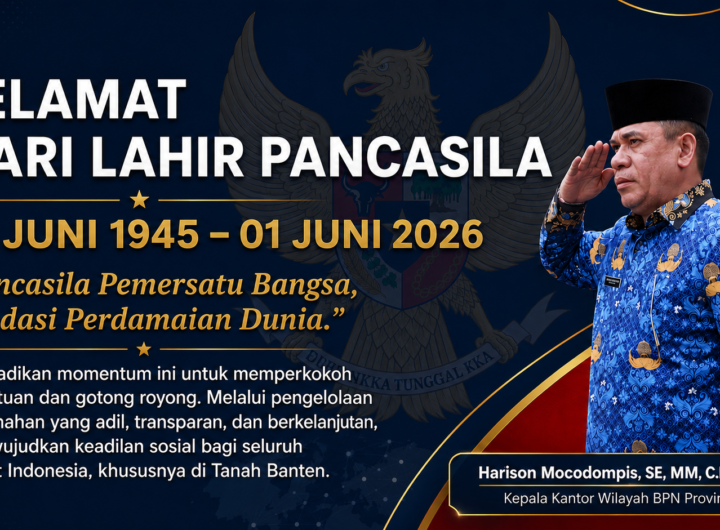 Kepala Kantor Wilayah BPN Provinsi Banten, Harison Mocodompis, mengajak masyarakat menjadikan Hari Lahir Pancasila 2026 sebagai momentum memperkuat persatuan serta mewujudkan tata kelola pertanahan yang berkeadilan demi kesejahteraan rakyat. Dok: Istimewa.
